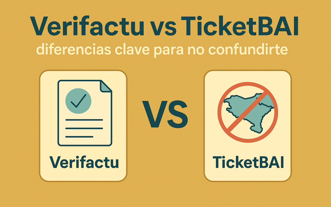 Verifactu vs TicketBAI: diferencias clave para no confundirte