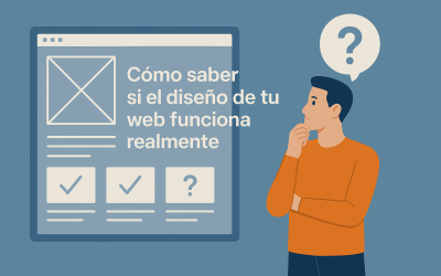 Cómo saber si el diseño de tu web funciona realmente. Más allá de las visitas