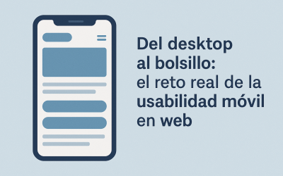 Del desktop al bolsillo: el reto real de la usabilidad móvil en web