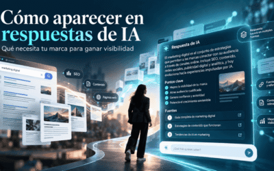 Cómo aparecer en respuestas de IA: qué necesita tu marca para ganar visibilidad